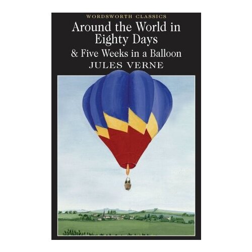 Wordsworth Editions Jules Verne - Around The World In Eighty Days & Five Weeks In A Balloon Cene
