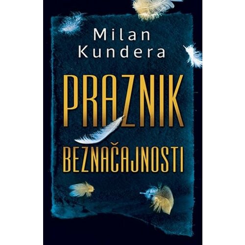 Laguna PRAZNIK BEZNAČAJNOSTI - Milan Kundera ( 8363 ) Cene