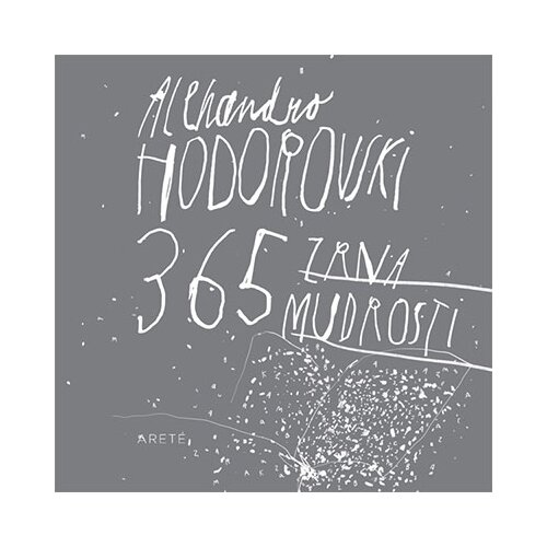 Arete Alehandro Hodorovski - 365 zrna mudrosti Slike
