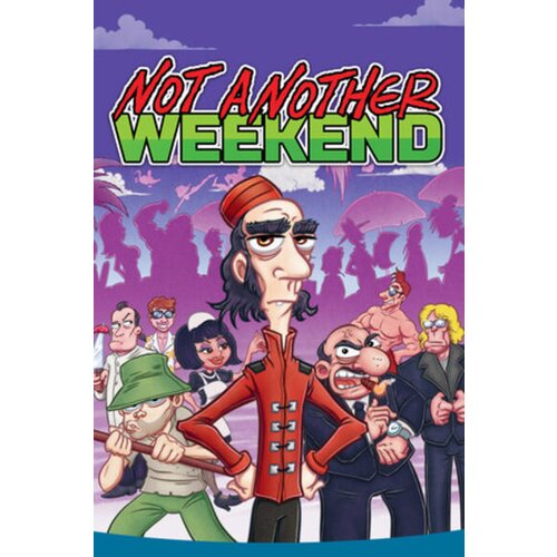 Steam Not Another Weekend (PC) Key GLOBAL Cene