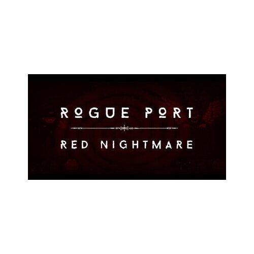 Steam Rogue Port - Red Nightmare Key GLOBAL Cene