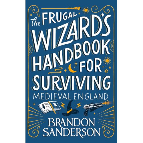 Hachette Brandon Sanderson - The Frugal Wizards Handbook for Surviving Medieval England Slike