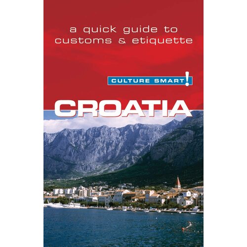 Central Books Culture Smart!, Irina Ban - Croatia - Culture Smart!: The Essential Guide to Customs &amp;amp; Culture Slike