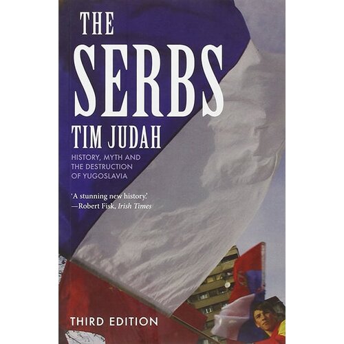 John Wiley & Sons Limited Tim Judah - The Serbs: History, Myth And The Destruction Of Yugoslavia Cene