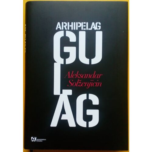 Akademska Knjiga Aleksandar Solženjicin - Arhipelag Gulag (drugo izdanje) Cene