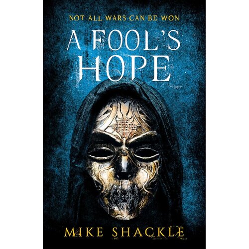 Orion Mike Shackle - A Fool&amp;#039;s Hope (The Last War, Book 2) Slike