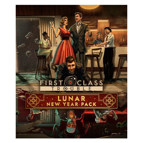 Steam First Class Trouble Lunar New Year Pack (DLC) (PC) Key GLOBAL Cene