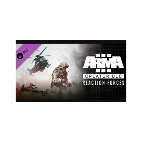 Steam ARMA 3 CREATOR DLC: REACTION FORCES (DLC) Key (PC) GLOBAL Cene