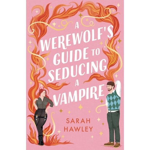 Hachette Sarah Hawley - A Werewolf's Guide to Seducing a Vampire Cene