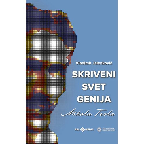Belmedia Vladimir Jelenković - Skriveni svet genija - Nikola Tesla Slike