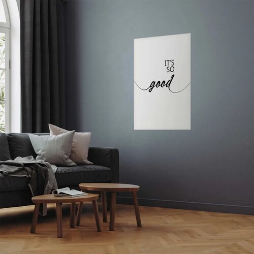  Plakat - It\'s So Good 40x60 Bez okvira Cene