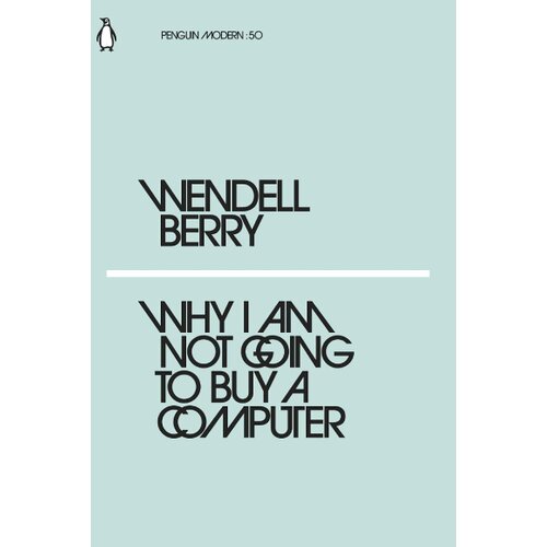 The Book Service Limited Wendell Berry - Why I Am Not Going to Buy a Computer: Wendell Berry Slike