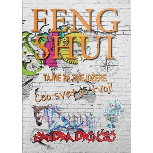 Feng Shui Institut - Sandra Drinčić Sandra Drinčić
 - Feng shui: tajne za tinejdžere
