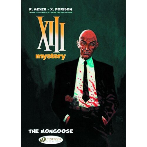 Turnaround Publisher Xavier Dorison - XIII Mystery, Vol. 1: The Mongoose Cene