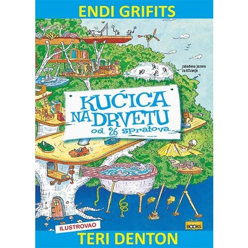 Propolis Books Teri Denton,Endi Grifits - Kućica na drvetu od 26 spratova Slike