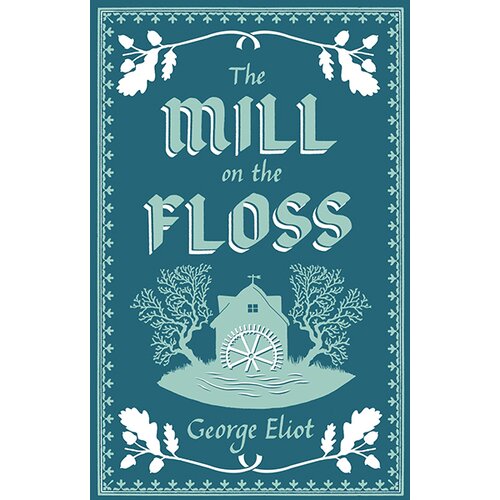 Bloomsbury Publishing George Eliot - The Mill On The Floss Cene