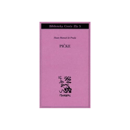 Gradac Huan Manuel de Prada
 - Pičke Cene