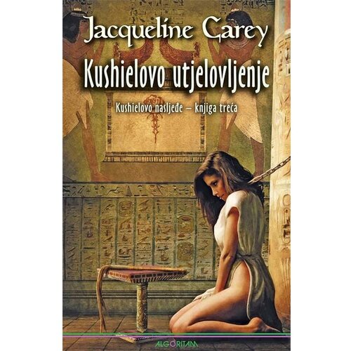 Algoritam Kushielovo utjelovljenje : Kushielovo nasljeđe - knjiga treća, Jacqueline Carey Cene