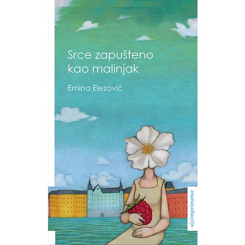 Biblioner Emina Elezović
 - Srce zapu&amp;scaron;teno kao malinjak Slike