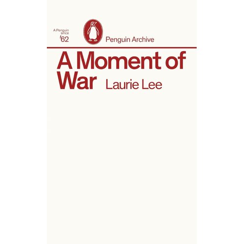 The Book Service Limited Laurie Lee - A Moment of War Cene