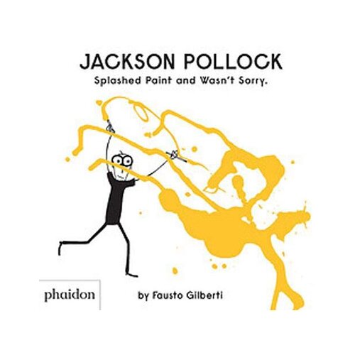Phaidon Jackson Pollock Splashed Paint And Wasn&amp;#039;t Sorry. (Gb Documentaire) Slike