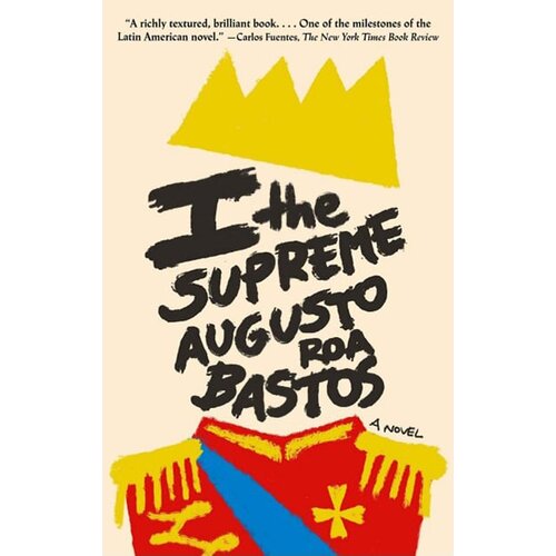 Penguin Random House Augusto Roa Bastos - I The Supreme Cene