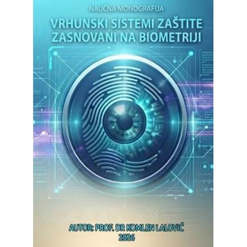 Golden Mind Komlen Lalović - Vrhunski sistemi za&amp;scaron;tite zasnovani na biometriji Slike