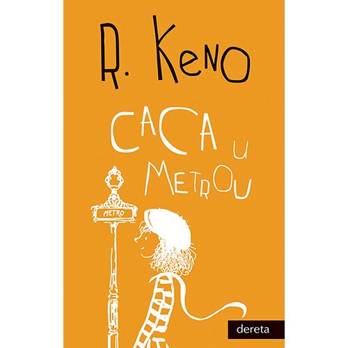 Dereta Rejmon Keno - Caca u metrou Slike