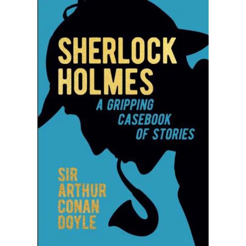 Arcturus Publishing Arthur Conan Doyle - Sherlock Holmes: A Gripping Casebook of Stories Cene