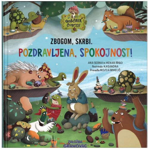Grahovac Zbogom, skrbi. Pozdravljena, spokojnost! Slike