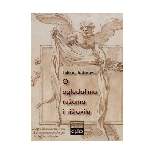 Clio Jelena Todorović - O ogledalima, ružama i ni&amp;scaron;tavilu Slike