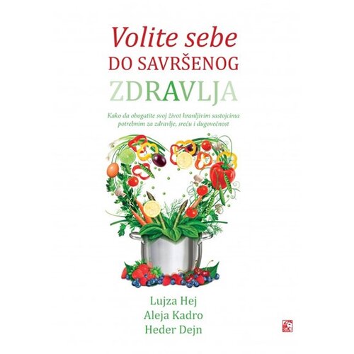 Leo Commerce Lujza Hej - Volite sebe do savršenog zdravlja Cene