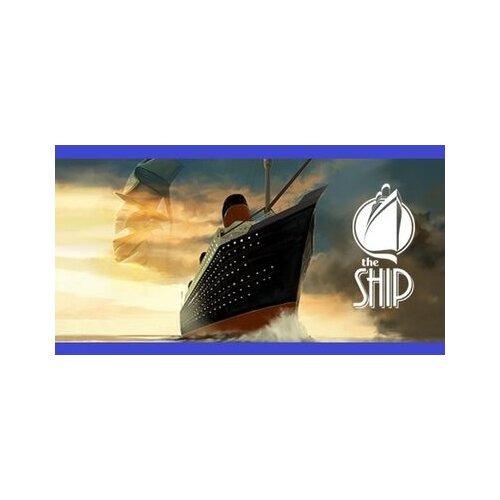  The  ship Complete Pack Steam Key GLOBAL Cene