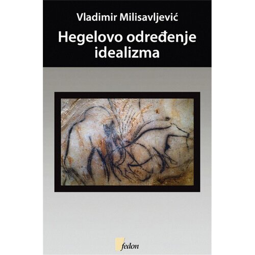 Fedon Vladimir Milisavljević - Hegelovo određenje idealizma Slike