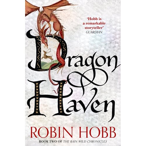Harper Collins Publishers Ltd Robin Hobb - Dragon Haven (The Rain Wild Chronicles, Book 2) Cene