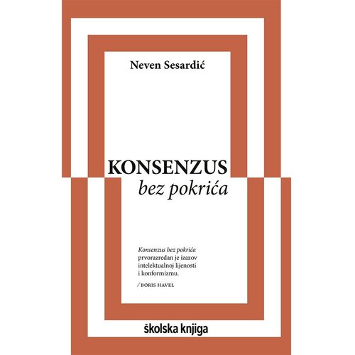 &amp;Scaron;kolska knjiga Konsenzus bez pokrića, Neven Sesardić Slike