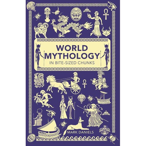 Hachette Mark Daniels - World Mythology in Bite-sized Chunks Slike