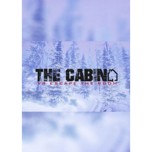 The Cabin: VR Escape Room Steam Key GLOBAL Cene