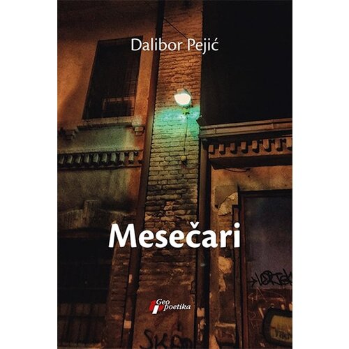 Geopoetika Dalibor Pejić - Mesečari Slike