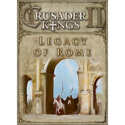 Steam Crusader Kings II - Legacy of Rome (DLC) Key EUROPE Cene