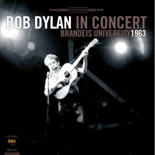 Bob Dylan Bob Dylan - Bob Dylan in Concert: Brandeis University Cene