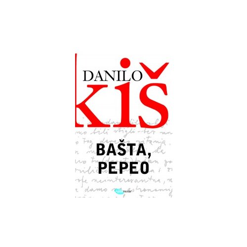 Arhipelag Danilo Kiš - Bašta, pepeo Cene