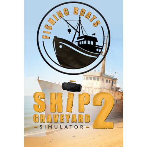 Steam Ship Graveyard Simulator 2 - Fishing Boats (DLC) Key (PC) GLOBAL Cene