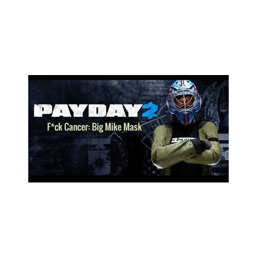 Steam PAYDAY 2: F*ck Cancer - Big Mike Mask (DLC) (PC) Key GLOBAL Cene