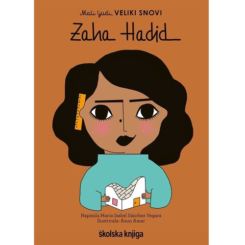&amp;Scaron;kolska knjiga Zaha Hadid - iz serije Mali ljudi, VELIKI SNOVI Slike