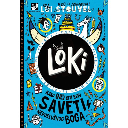 Kreativni Centar Lui Stouvel - Loki: Kako (ne) biti kriv - saveti neposlu&scaron;nog boga Cene