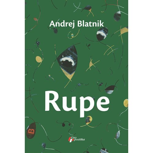Geopoetika Andrej Blatnik - Rupe Slike