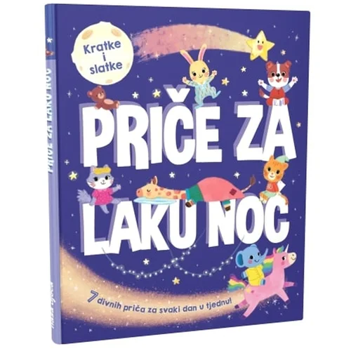 NAŠA DJECA Kratke i slatke - Priče za laku noć 07399-3