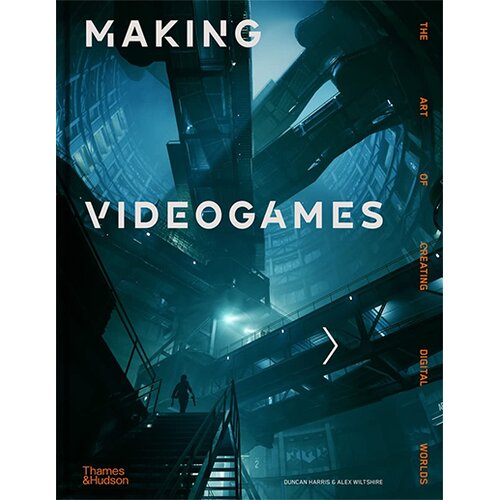 THAMES AND HUDSON Duncan Harris, Alex Wiltshire - Making Videogames: The Art of Creating Digital Worlds Cene