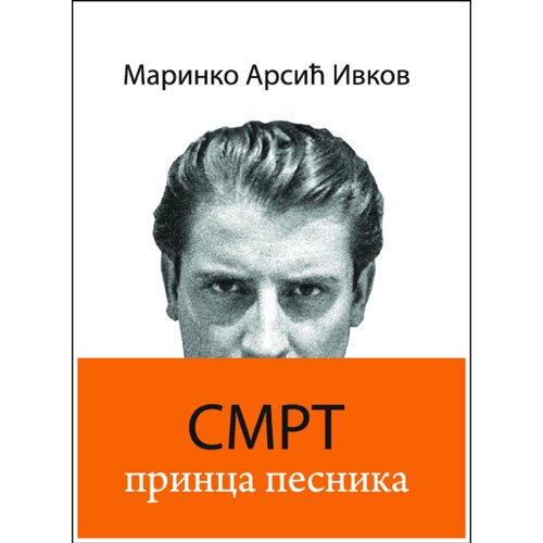 Niški kulturni centar Marinko Arsić Ivkov - Smrt princa pesnika Cene